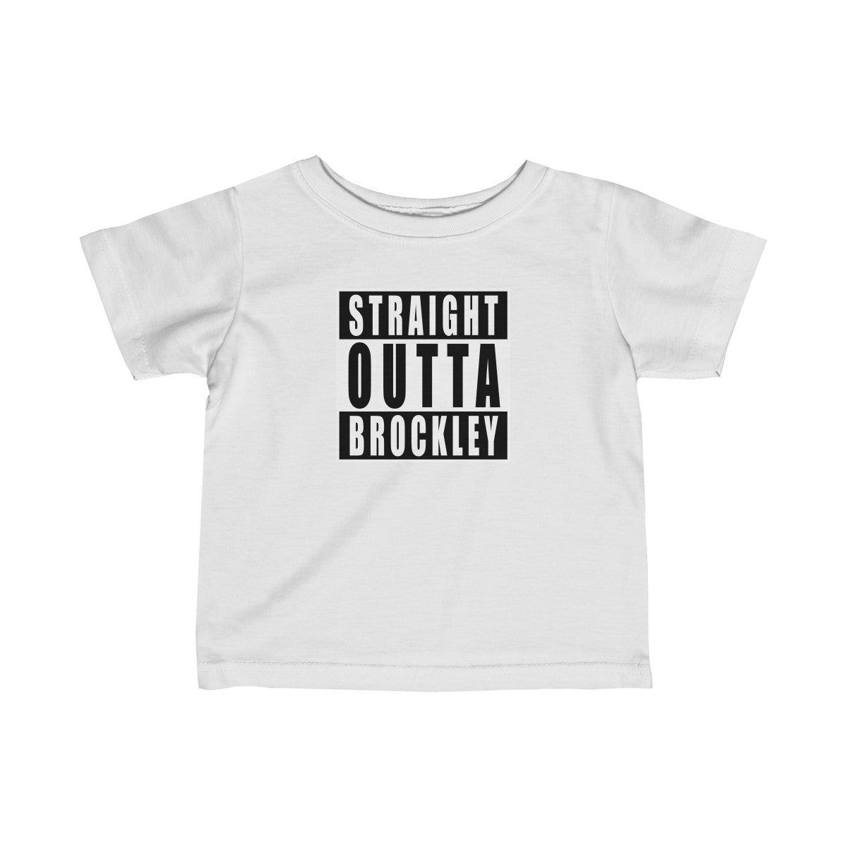 Straight Outta Brockley Infant T-Shirt