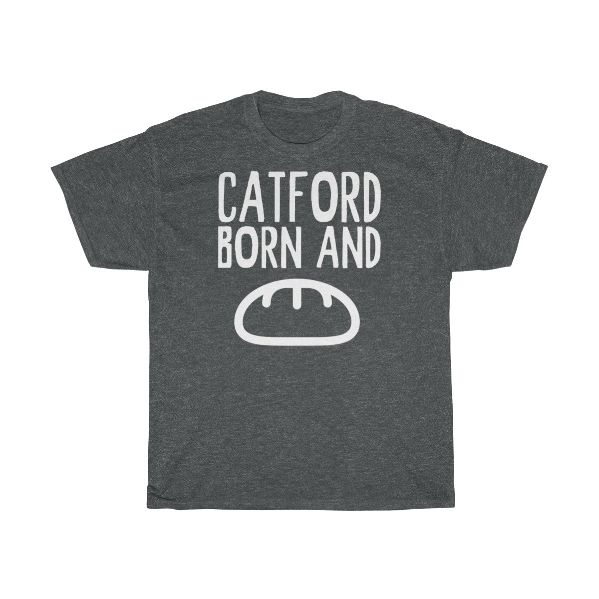 Catford Born and Bread Unisex T-Shirt