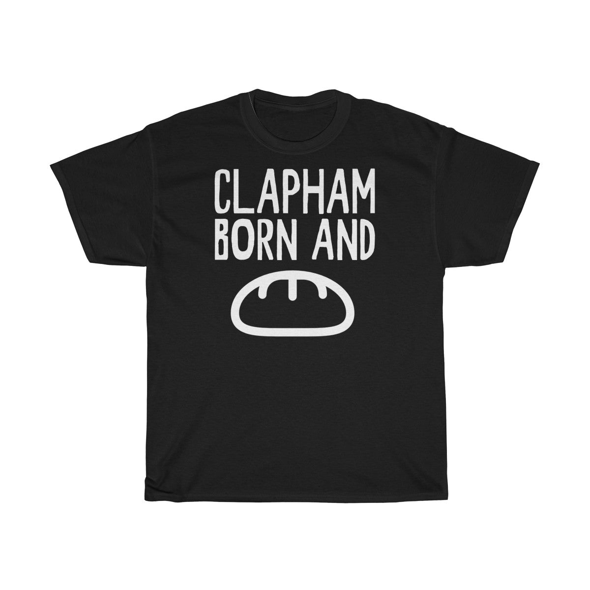 Clapham Born and Bread Unisex T-Shirt