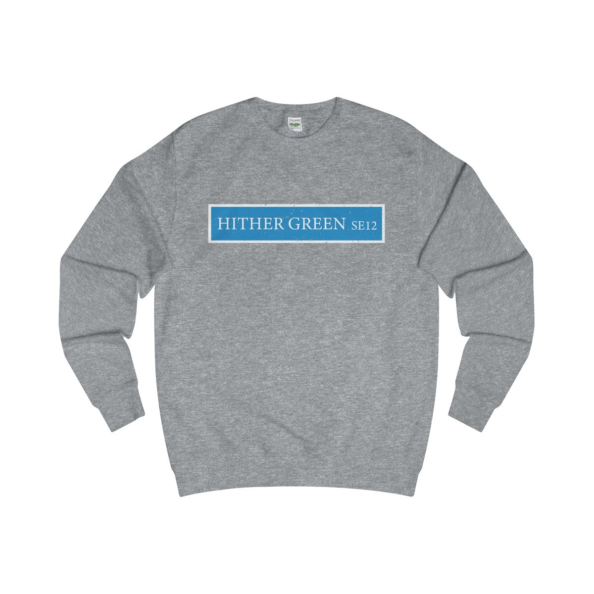Hither Green Road Sign SE12 Sweater