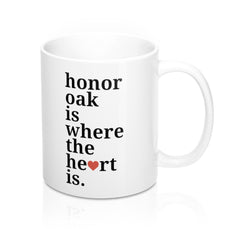 Honor Oak is Where The Heart Is Mug