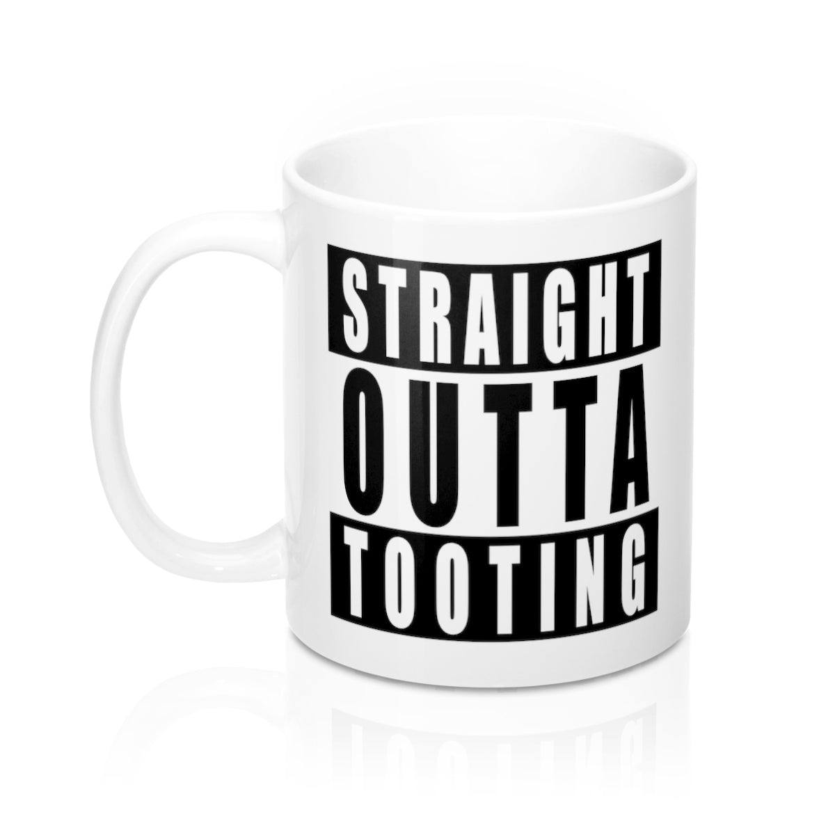 Straight Outta Tooting Mug