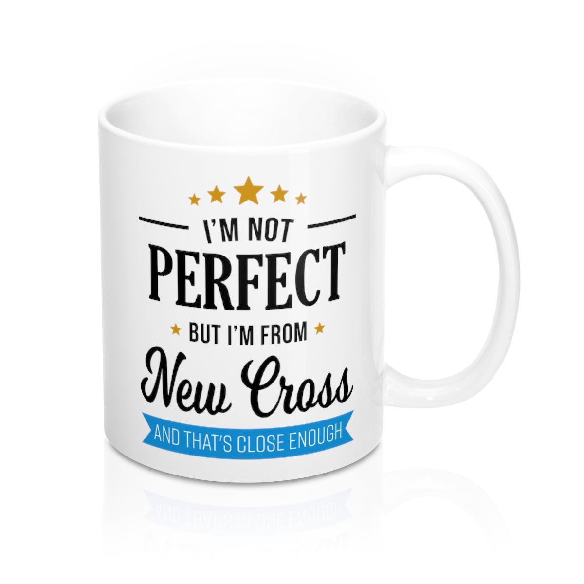 I'm Not Perfect But I'm From New Cross Mug