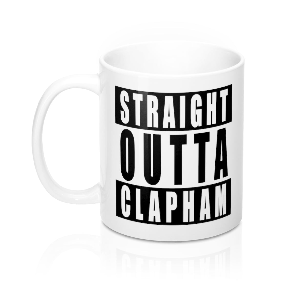 Straight Outta Clapham Mug