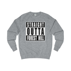 Straight Outta Forest Hill Sweater