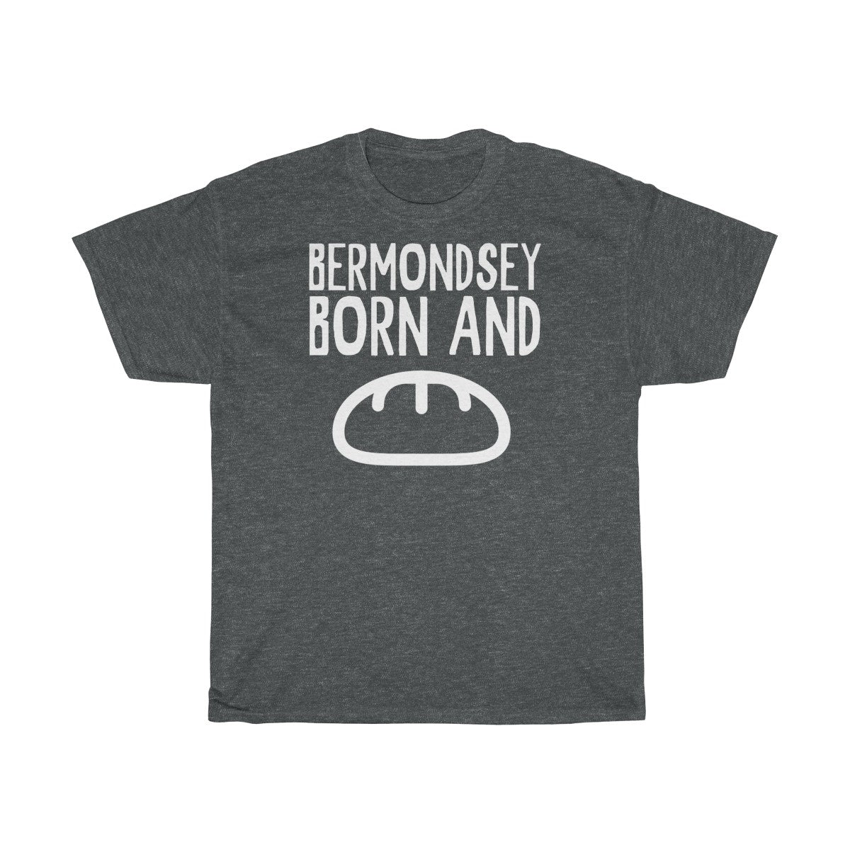 Bermondsey Born and Bread Unisex T-Shirt