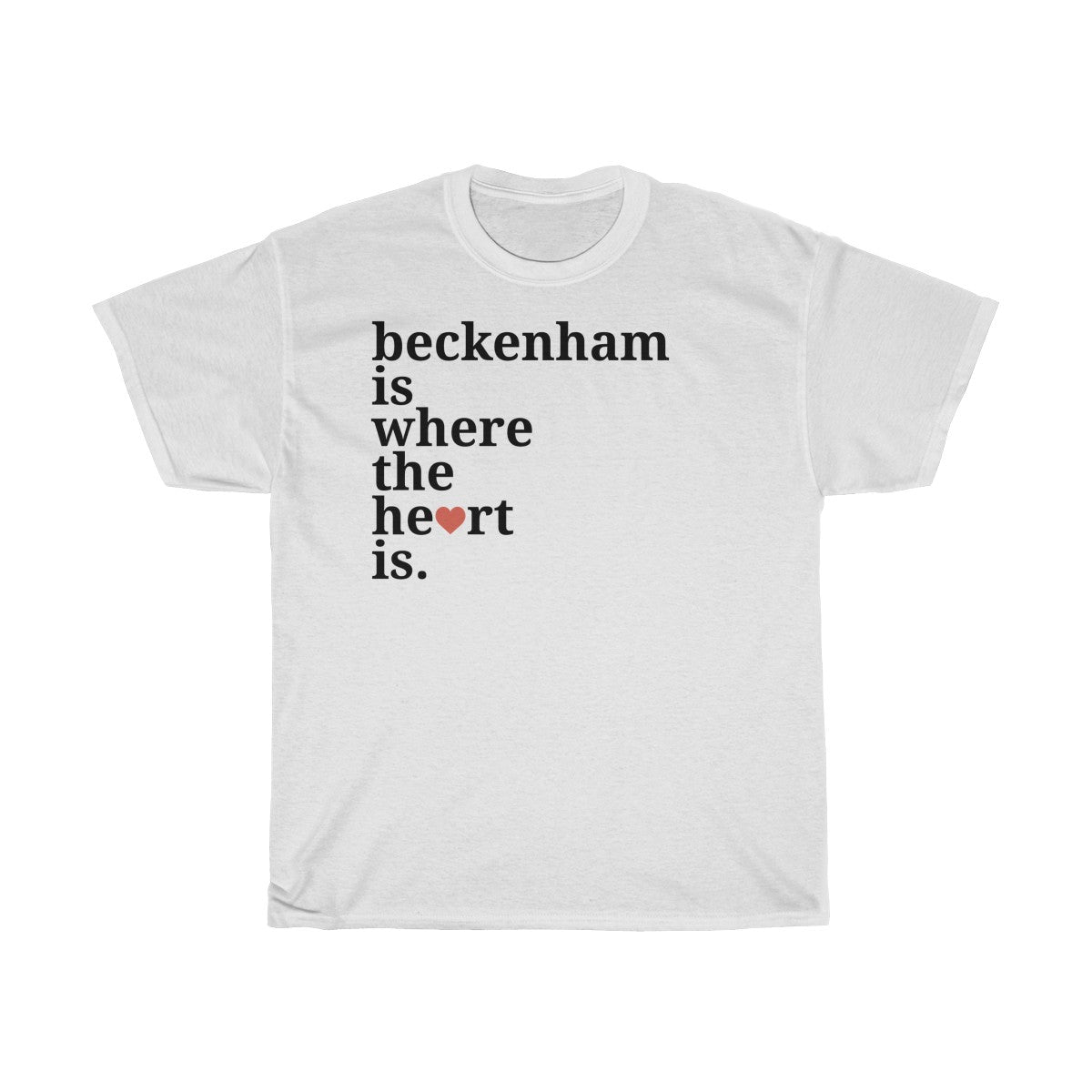 Beckenham Is Where The Heart Is T-Shirt
