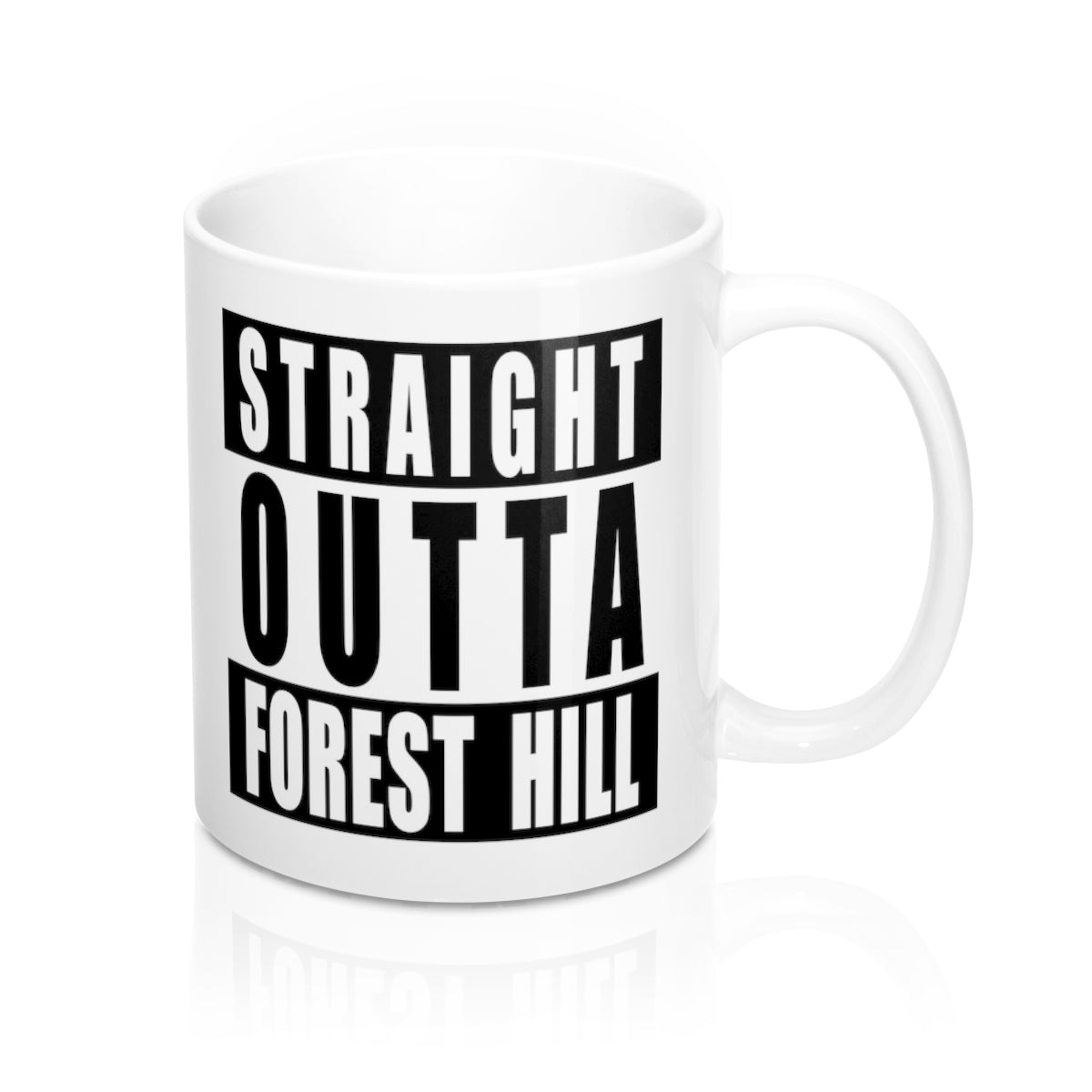 Straight Outta Forest Hill Mug