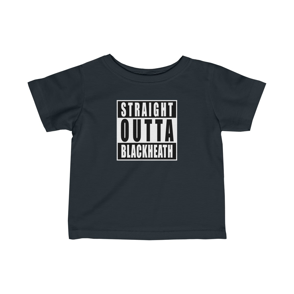 Straight Outta Blackheath Infant T-Shirt