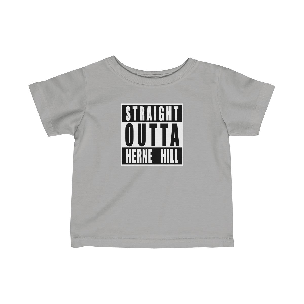 Straight Outta Herne Hill Infant T-Shirt