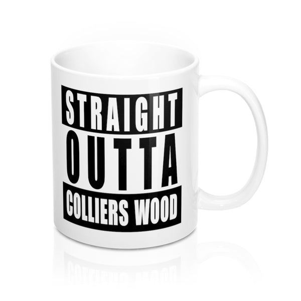 Straight Outta Colliers Wood Mug