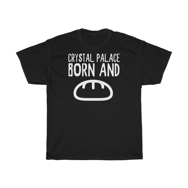 Crystal Palace Born and Bread Unisex T-Shirt