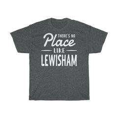 There's No Place Like Lewisham Unisex T-Shirt