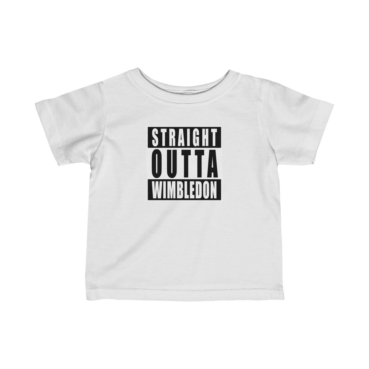 Straight Outta Wimbledon Infant T-Shirt