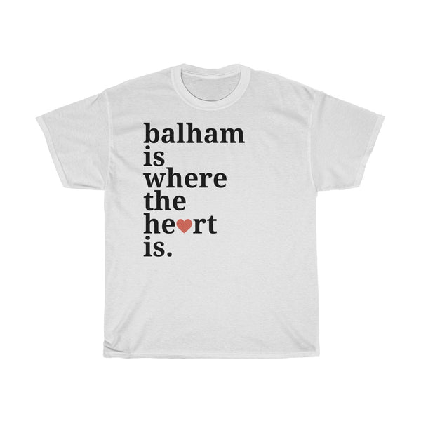 Balham Is Where The Heart Is T-Shirt