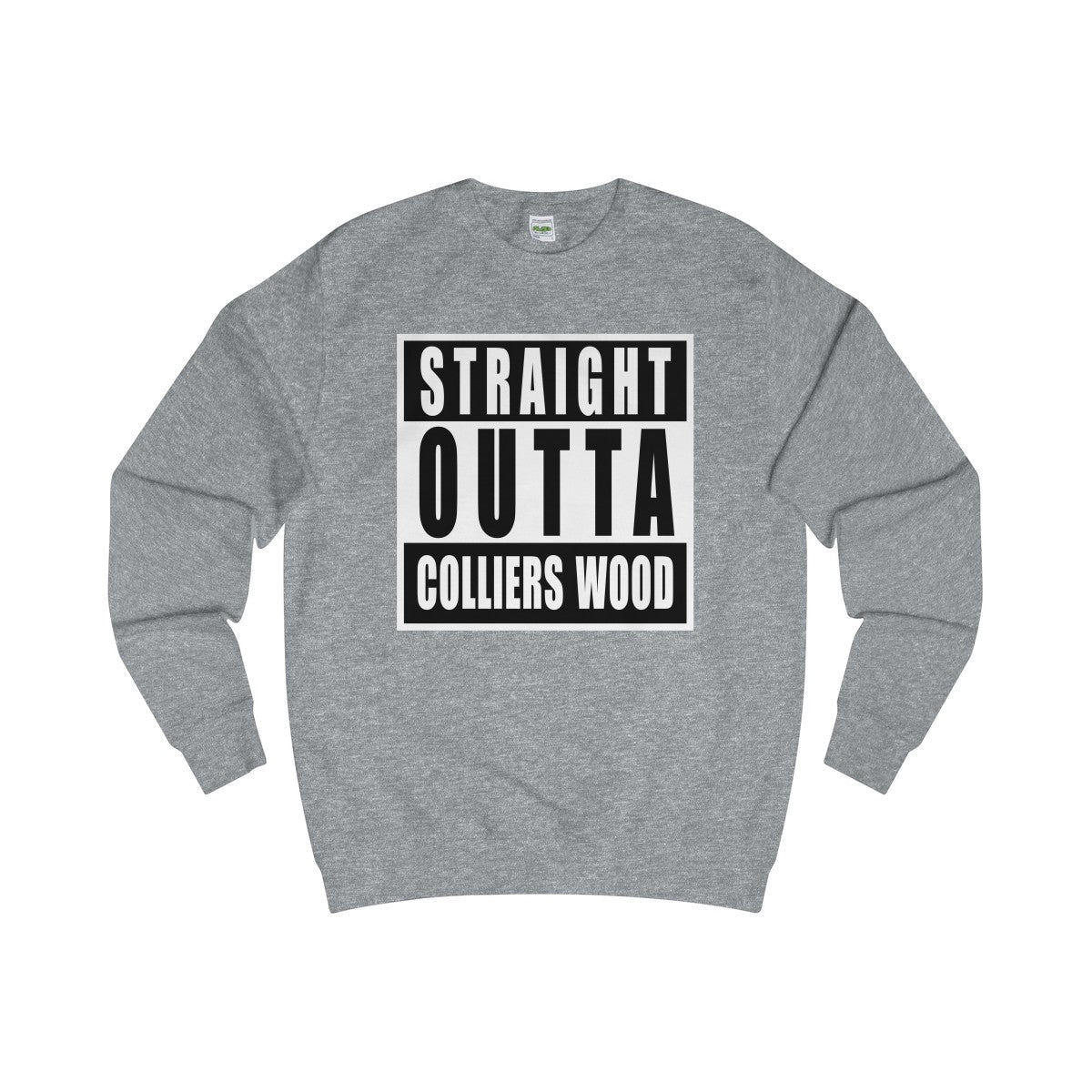 Straight Outta Colliers Wood Sweater