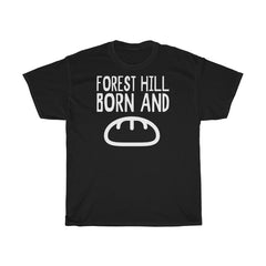 Forest Hill Born and Bread Unisex T-Shirt