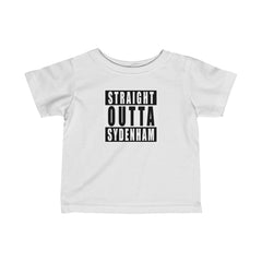 Straight Outta Sydenham Infant T-Shirt