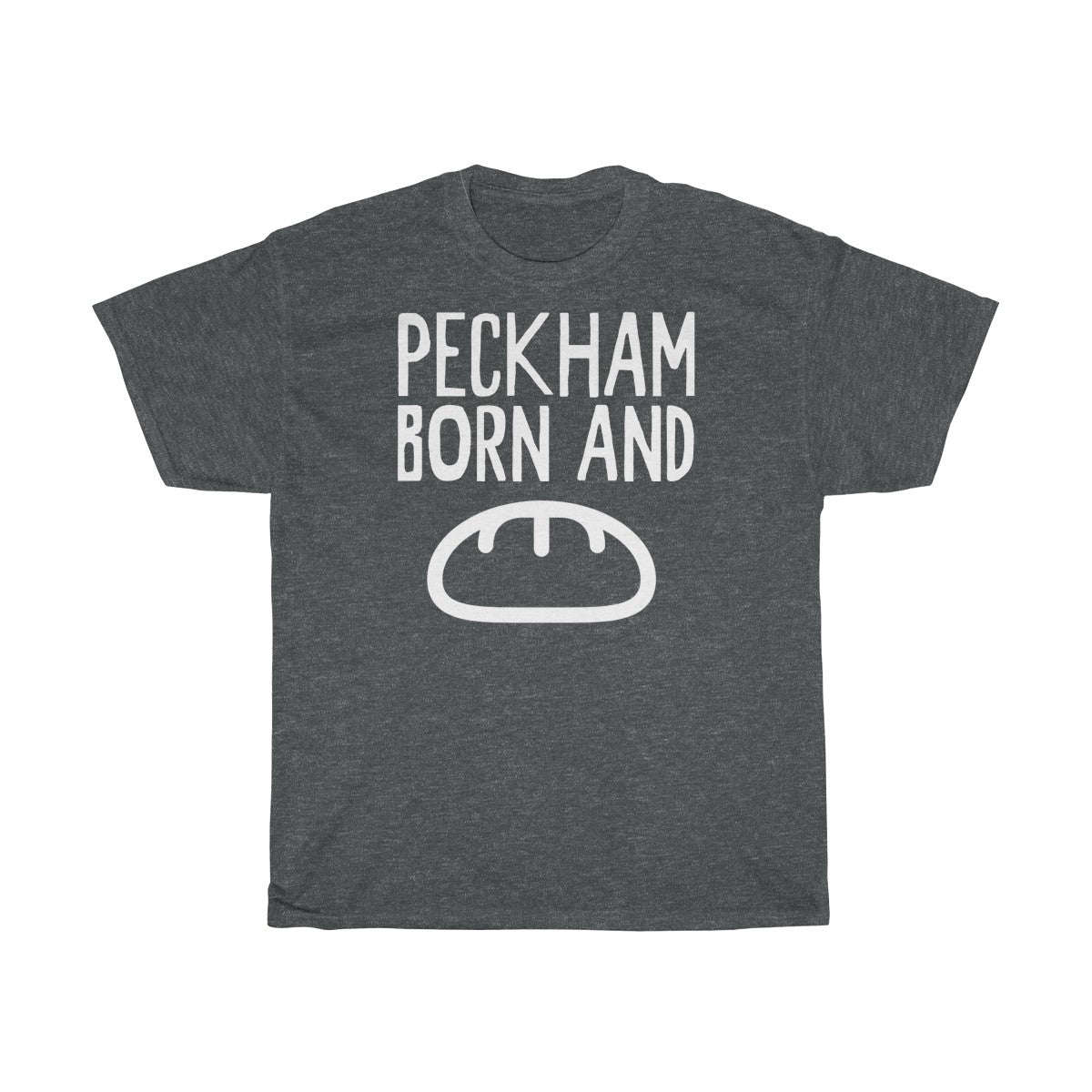 Peckham Born and Bread Unisex T-Shirt