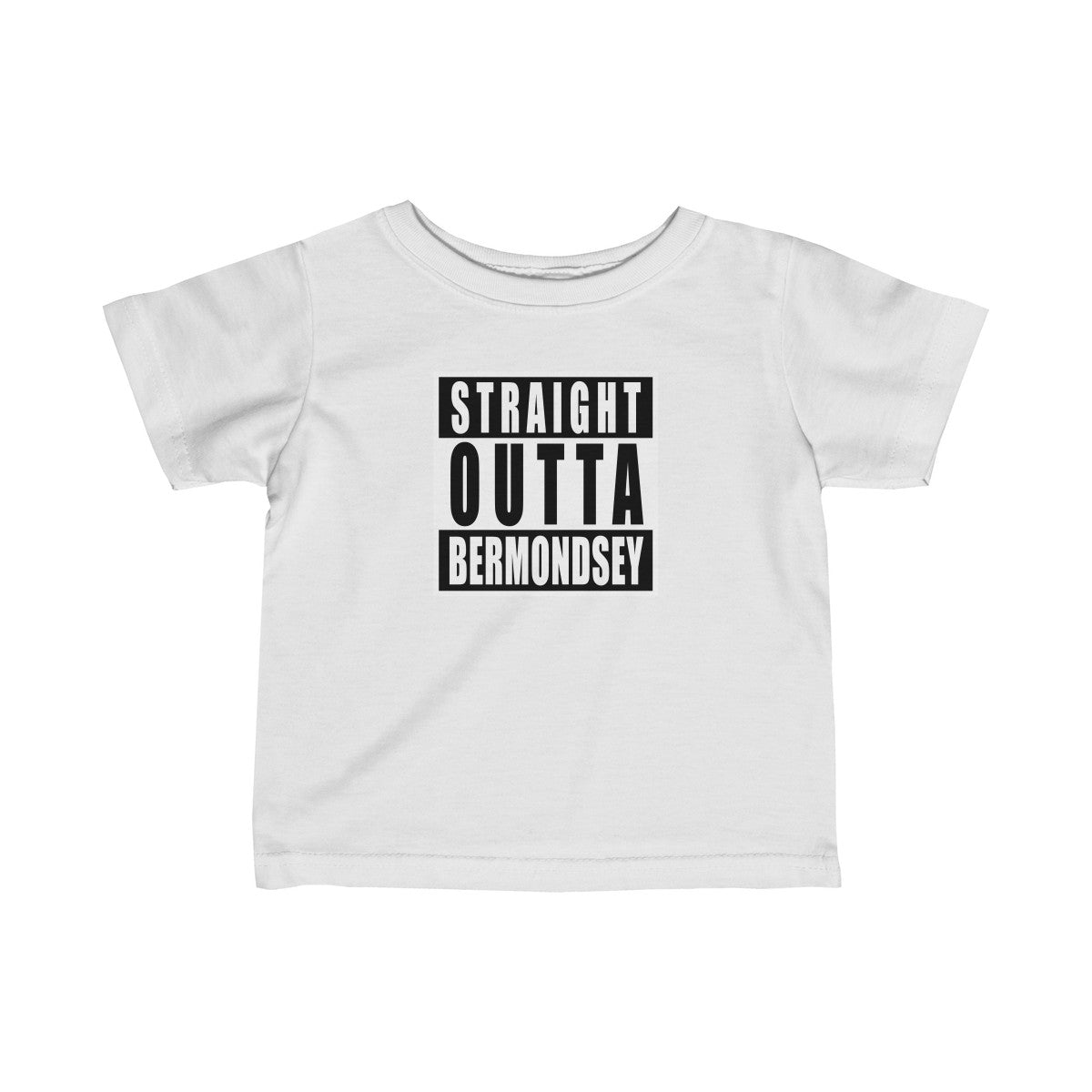 Straight Outta Bermondsey Infant T-Shirt