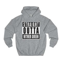 Straight Outta Hither Green Hoodie