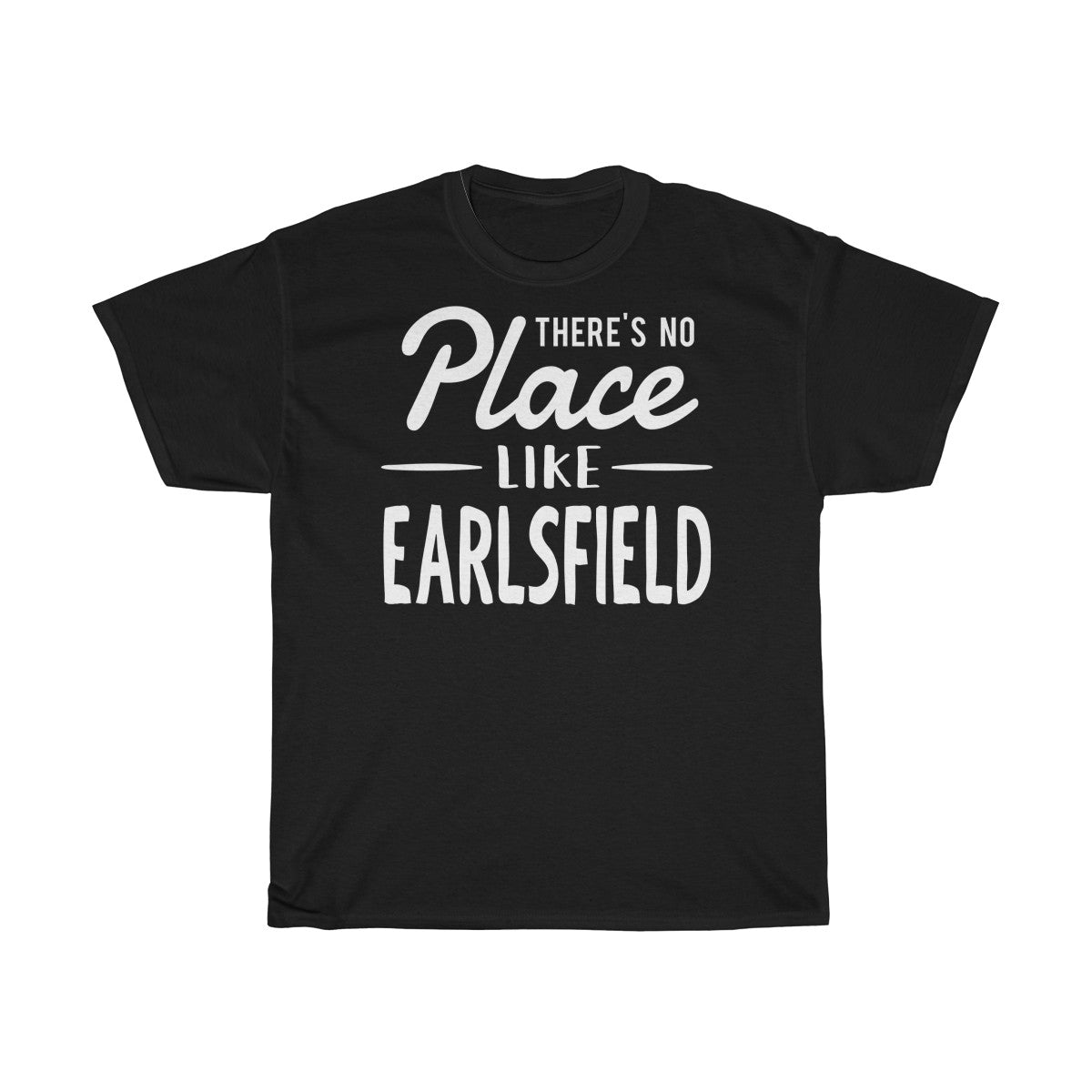 There's No Place Like Earlsfield Unisex T-Shirt