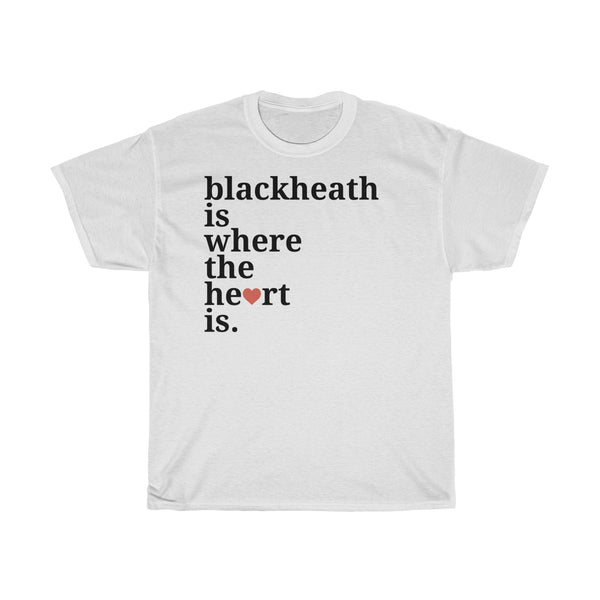 Blackheath Is Where The Heart Is T-Shirt