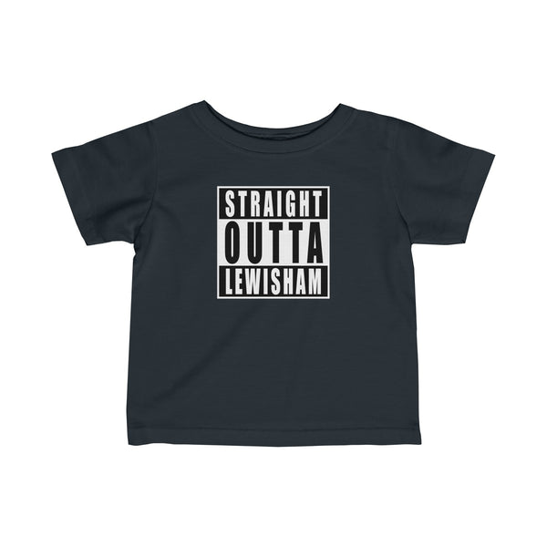 Straight Outta Lewisham Infant T-Shirt