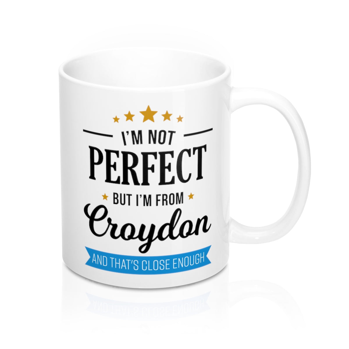 I'm Not Perfect But I'm From Croydon Mug