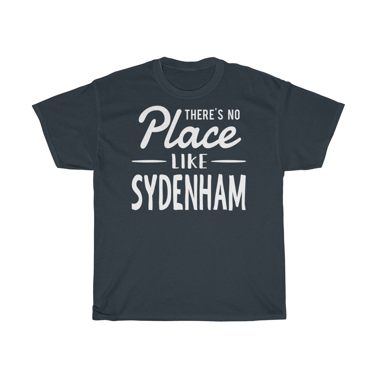 There's No Place Like Sydenham Unisex T-Shirt
