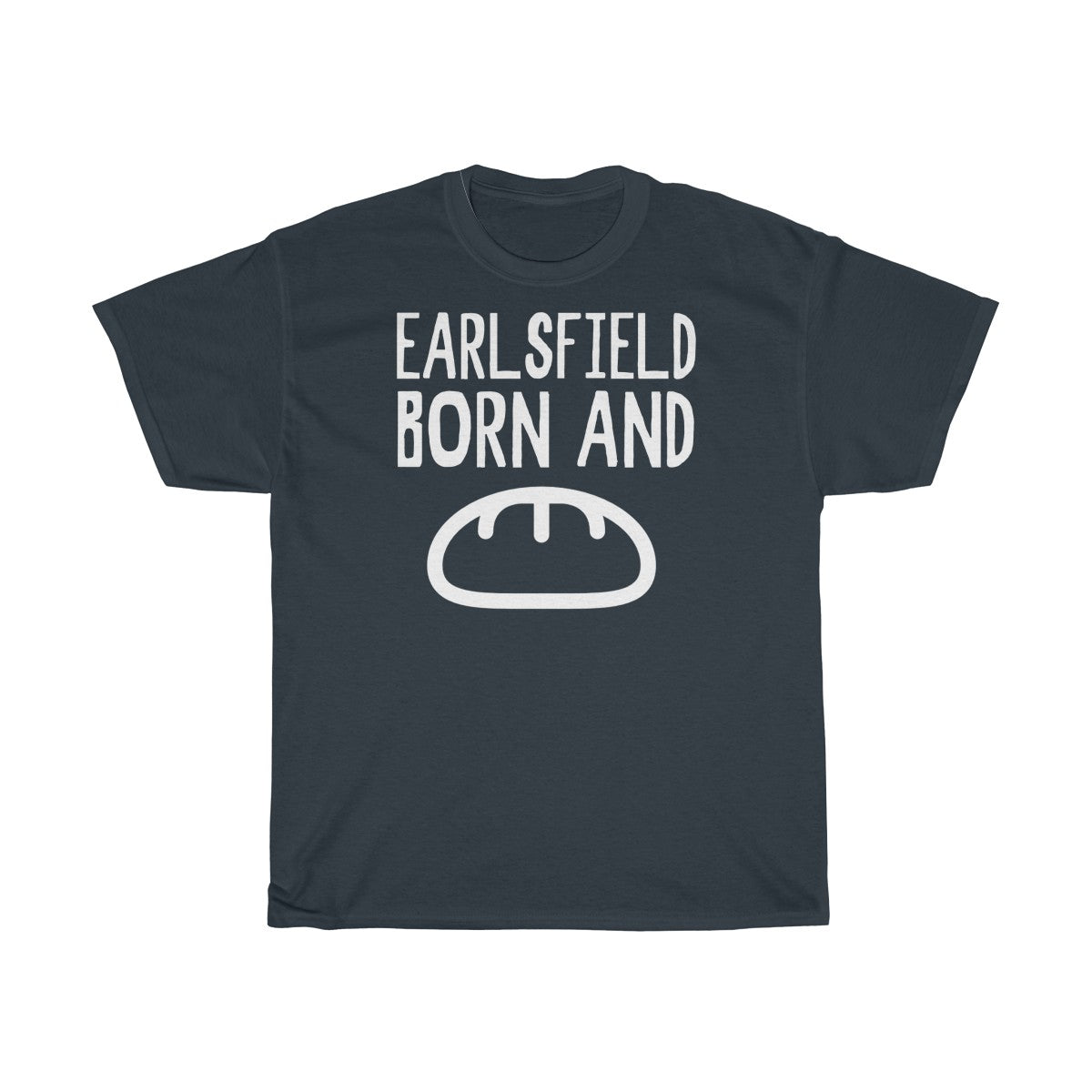 Earlsfield Born and Bread Unisex T-Shirt