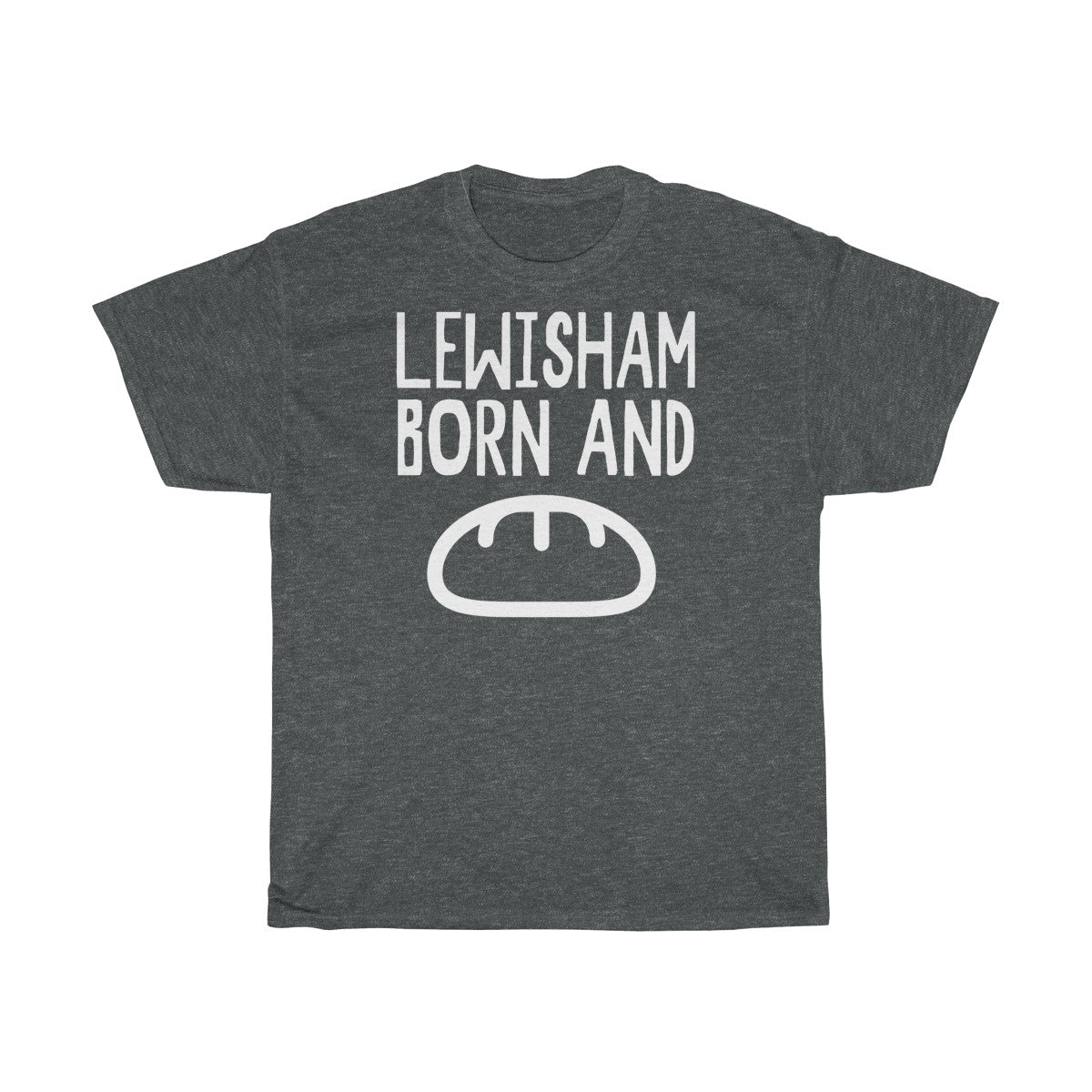Lewisham Born and Bread Unisex T-Shirt