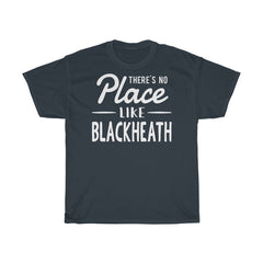 There's No Place Like Blackheath Unisex T-Shirt