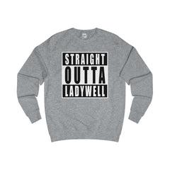 Straight Outta Ladywell Sweater