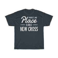 There's No Place Like New Cross Unisex T-Shirt