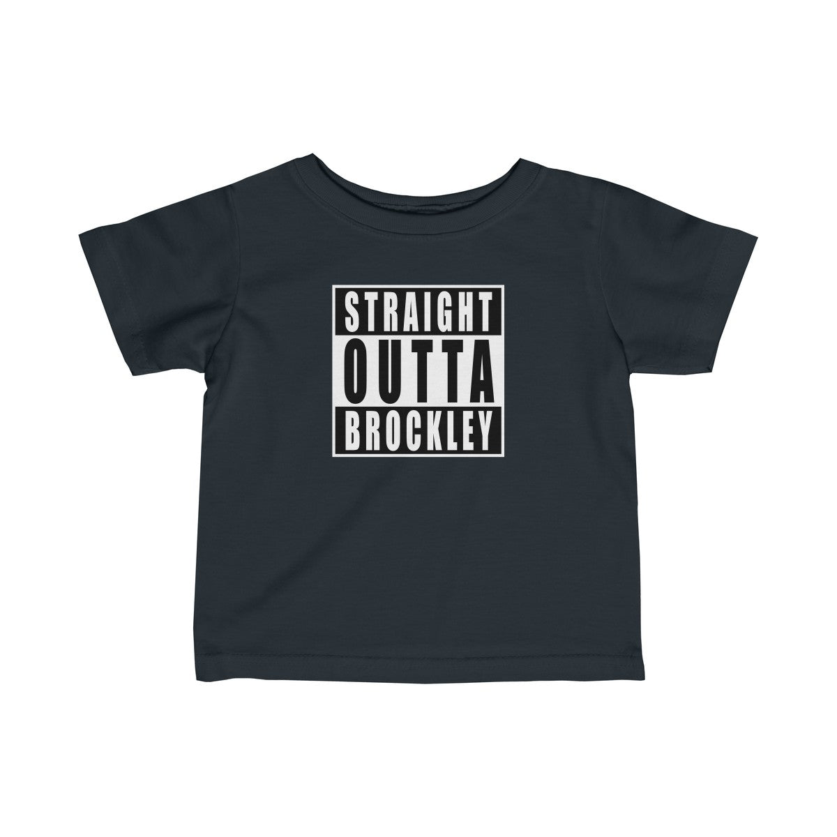 Straight Outta Brockley Infant T-Shirt