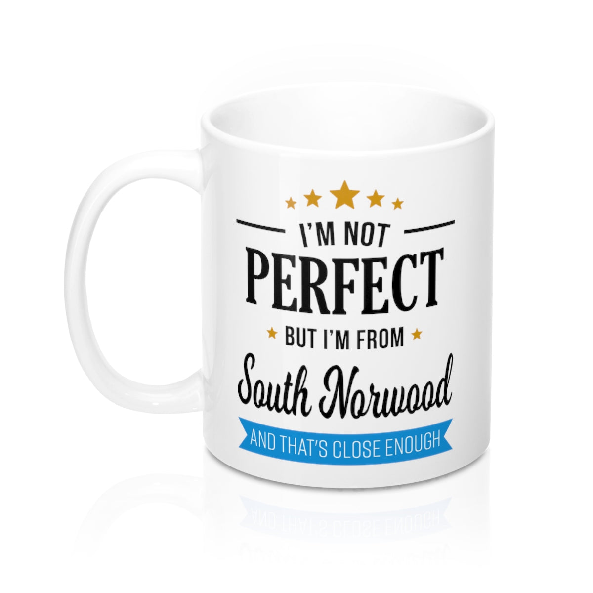 I'm Not Perfect But I'm From South Norwood Mug