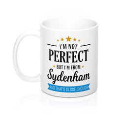 I'm Not Perfect But I'm From Sydenham Mug