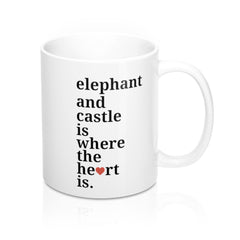Elephant and Castle Is Where The Heart Is Mug