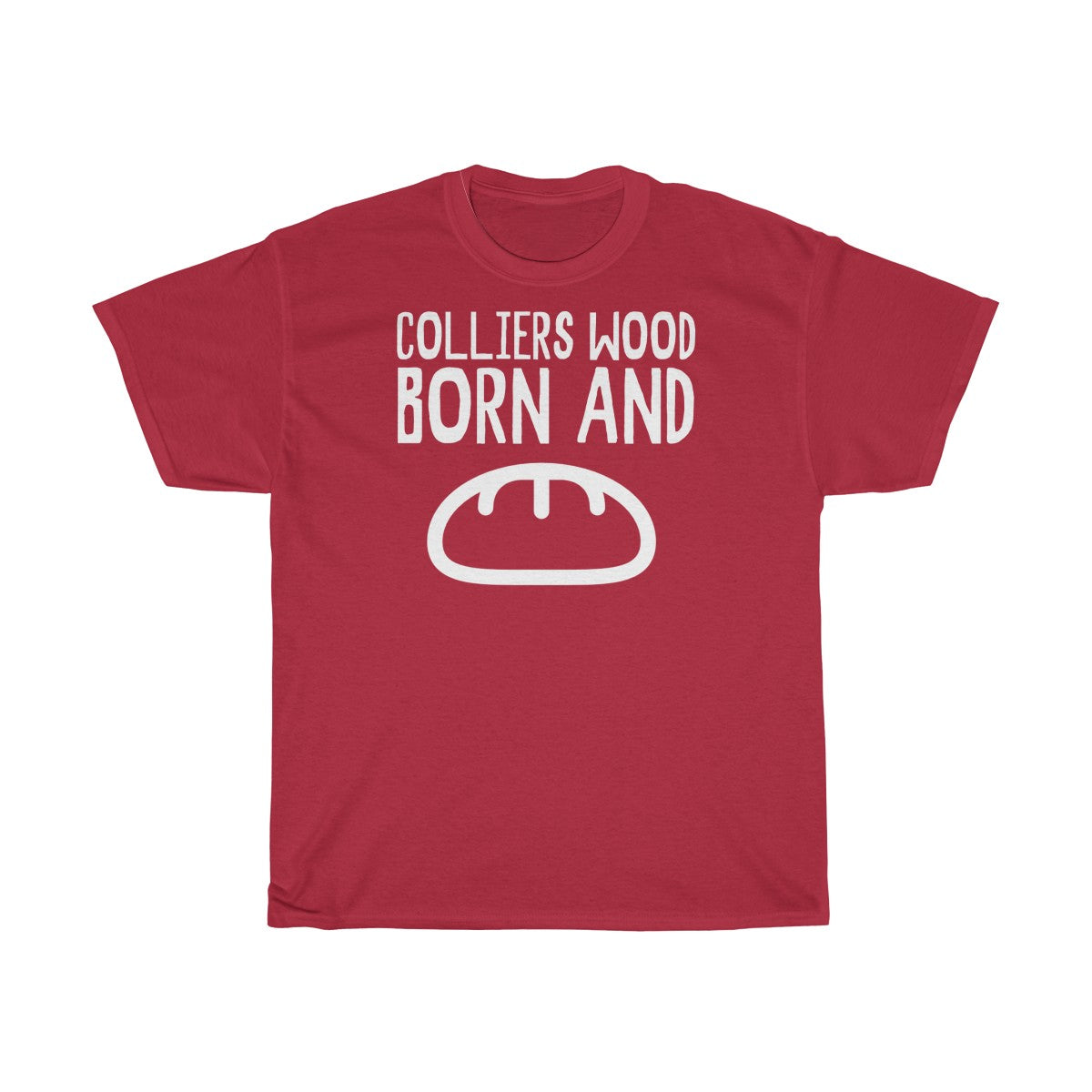 Colliers Wood Born and Bread Unisex T-Shirt