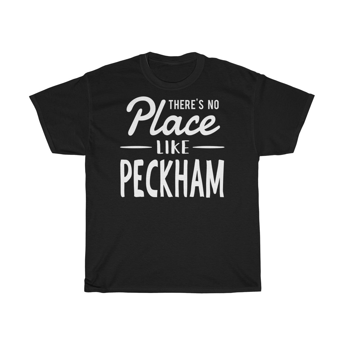 There's No Place Like Peckham Unisex T-Shirt