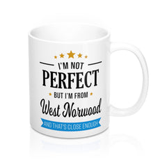 I'm Not Perfect But I'm From West Norwood Mug