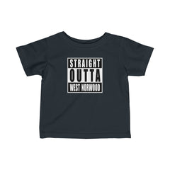 Straight Outta West Norwood Infant T-Shirt