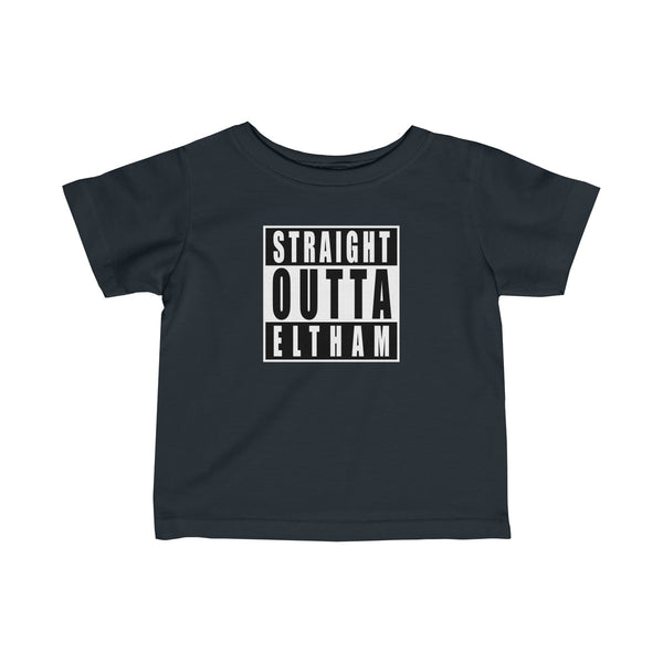 Straigth Outta Eltham Infant T-Shirt