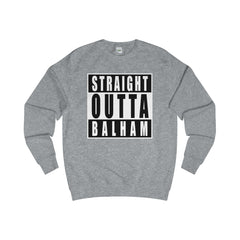 Straight Outta Balham Sweater