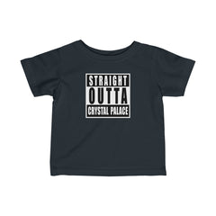 Straight Outta Crystal Palace Infant T-Shirt