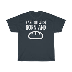 East Dulwich Born and Bread Unisex T-Shirt