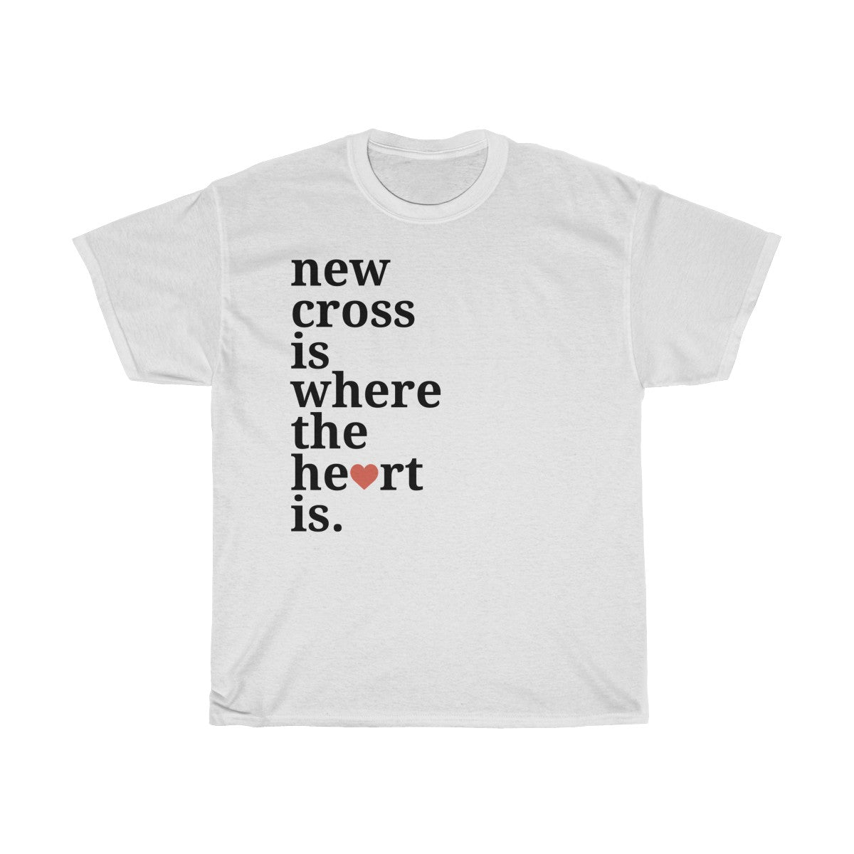 New Cross Is Where The Heart Is T-Shirt