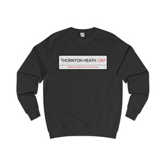 Thornton Heath Road Sign CR7 Sweater