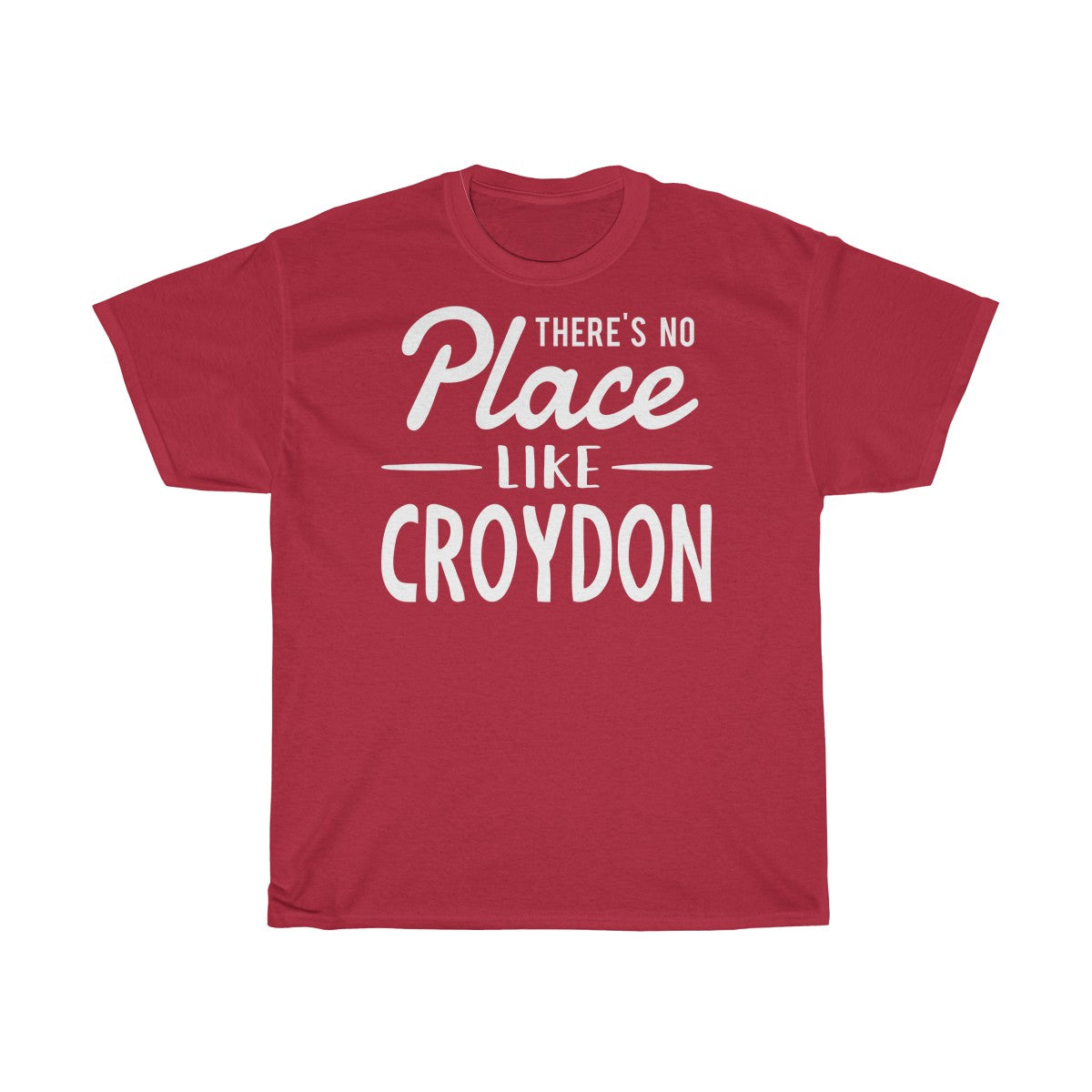 There's No Place Like Croydon Unisex T-Shirt